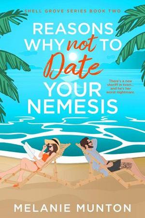Reasons Why Not to Date Your Nemesis by Melanie Munton