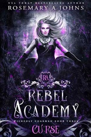 Rebel Academy: Curse by Rosemary A. Johns