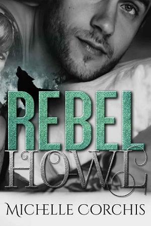Rebel Howl by Michelle Corchis