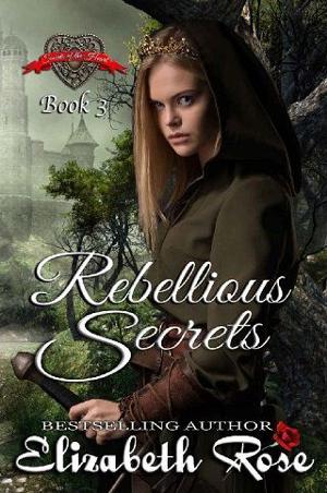 Rebellious Secrets by Elizabeth Rose