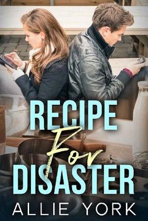 Recipe for Disaster by Allie York