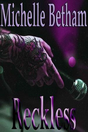 Reckless by Michelle Betham