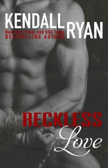 Reckless Love (Hard to Love #2) by Kendall Ryan