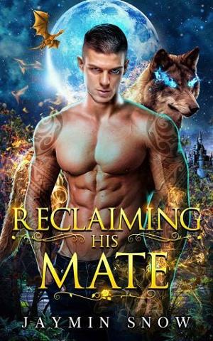 Reclaiming His Mate by Jaymin Snow