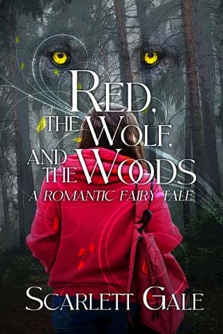 Red, the Wolf, and the Woods by Scarlett Gale