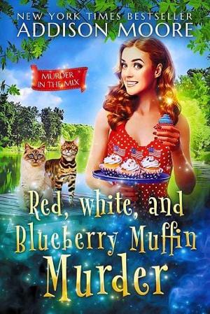 Red, White, and Blueberry Muffin Murder by Addison Moore