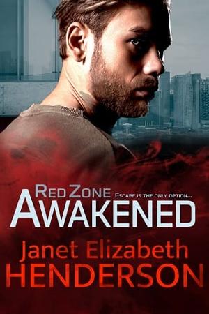 Red Zone Awakened by Janet Elizabeth Henderson