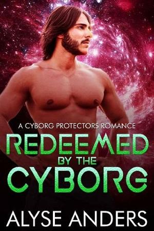 Redeemed By the Cyborg by Alyse Anders