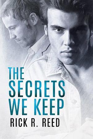 The Secrets We Keep by Rick R. Reed