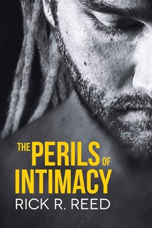 The Perils of Intimacy by Rick R. Reed