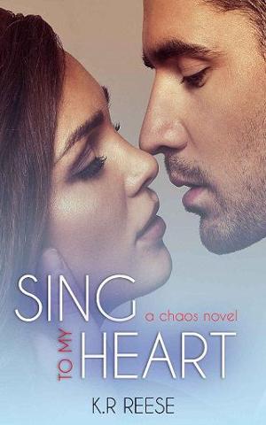 Sing to My Heart by K.R. Reese