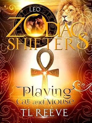 Playing Cat and Mouse by T.L. Reeve