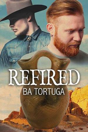 Refired by B.A. Tortuga