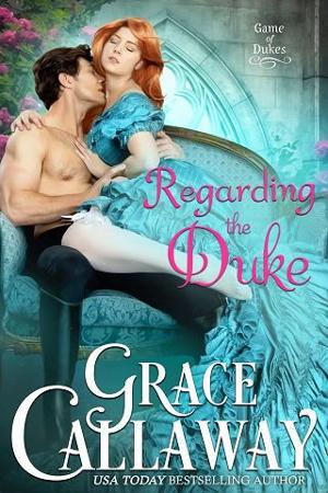 Regarding the Duke by Grace Callaway