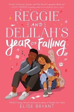 Reggie and Delilah’s Year of Falling by Elise Bryant