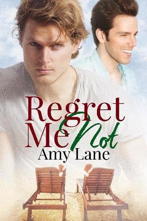 Regret Me Not by Amy Lane