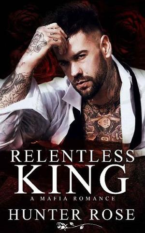 Relentless King by Hunter Rose