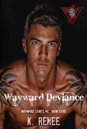 Wayward Deviance by K. Renee
