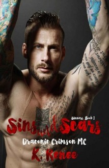 Sins and Scars (Sinners #1) by K. Renee