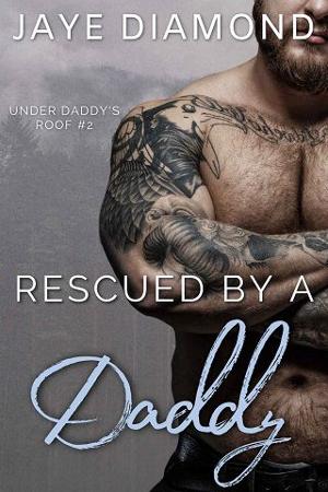 Rescued By A Daddy by Jaye Diamond