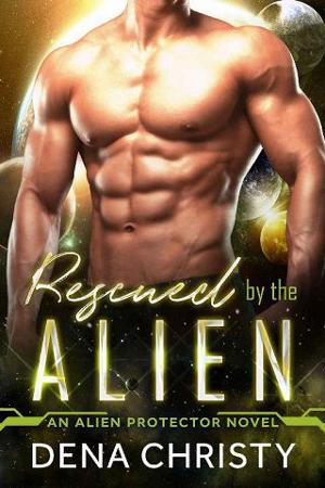 Rescued By the Alien by Dena Christy