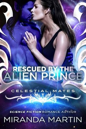 Rescued by the Alien Prince by Miranda Martin