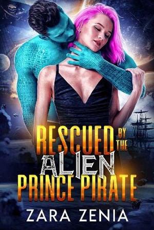 Rescued By The Alien Prince Pirate by Zara Zenia