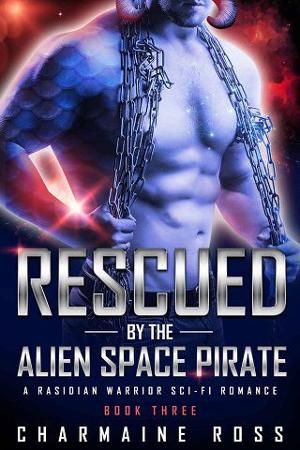 Rescued By the Alien Space Pirate by Charmaine Ross