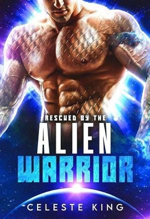 Rescued By The Alien Warrior by Celeste King