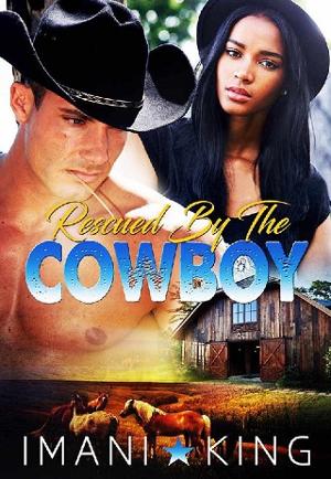 Rescued by the Cowboy by Imani King