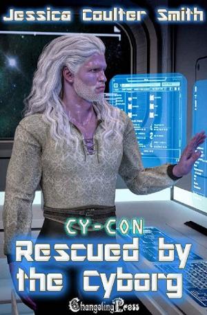 Rescued by the Cyborg by Jessica Coulter Smith