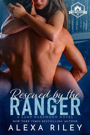Rescued By the Ranger by Alexa Riley