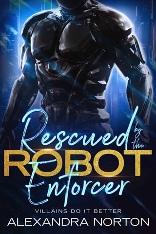 Rescued By the Robot Enforcer by Alexandra Norton