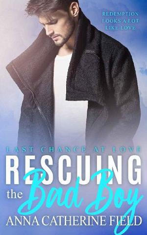 Rescuing the Bad Boy by Anna Catherine Field