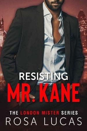 Resisting Mr. Kane by Rosa Lucas