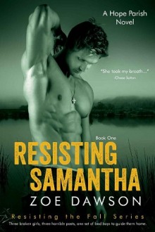 Resisting Samantha (Hope Parish #10) by Zoe Dawson
