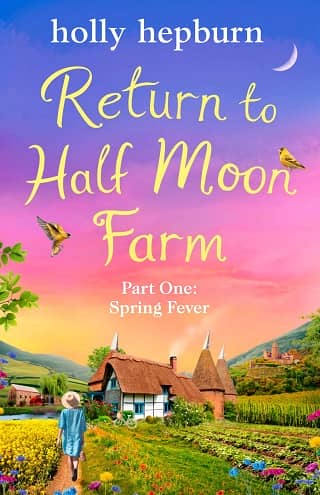 Return to Half Moon Farm, Part #1 by Holly Hepburn