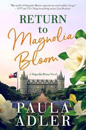 Return to Magnolia Bloom by Paula Adler