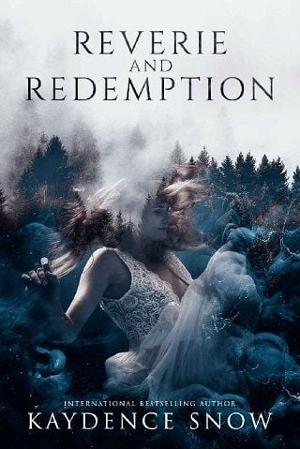 Reverie and Redemption by Kaydence Snow