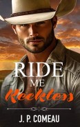 Ride Me Reckless by J. P. Comeau