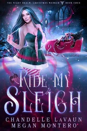 Ride My Sleigh by Chandelle LaVaun