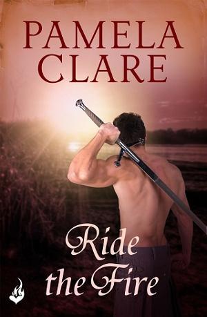 ride the fire by pamela clare ride the fire by pamela clare