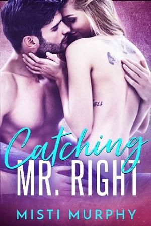 Catching Mr. Right by Misti Murphy