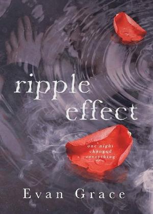 Ripple Effect by Evan Grace