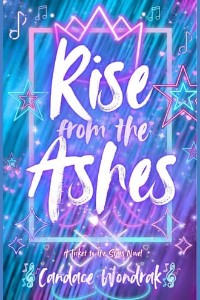 Rise from the Ashes by Candace Wondrak
