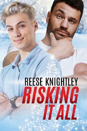 Risking It All by Reese Knightley