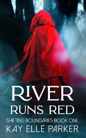 River Runs Red by Kay Elle Parker