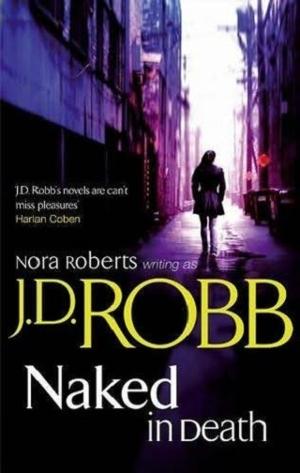 Naked in Death by J.D. Robb