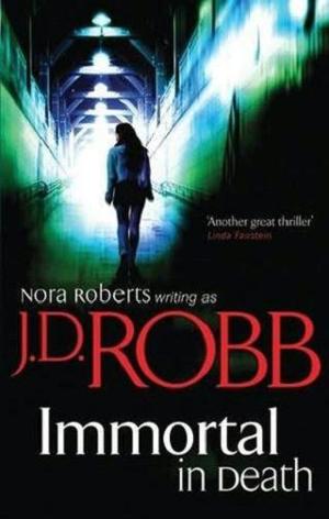 Immortal in Death by J.D. Robb