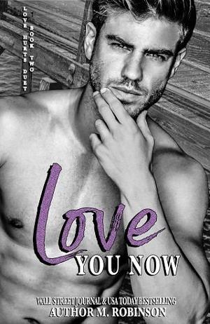 Love You Now by M. Robinson